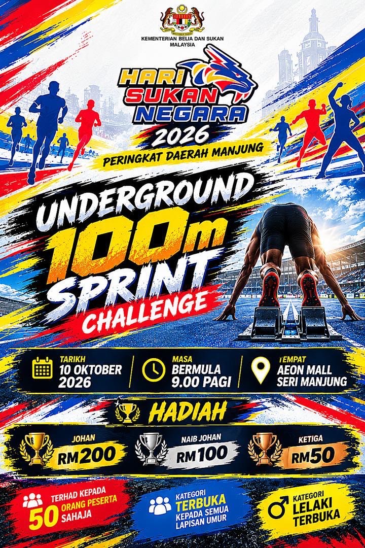 UNDERGROUND 100M SPRINT CHALLENGE HARI SUKAN NEGARA 2026 PERINGKAT DAERAH MANJUNG