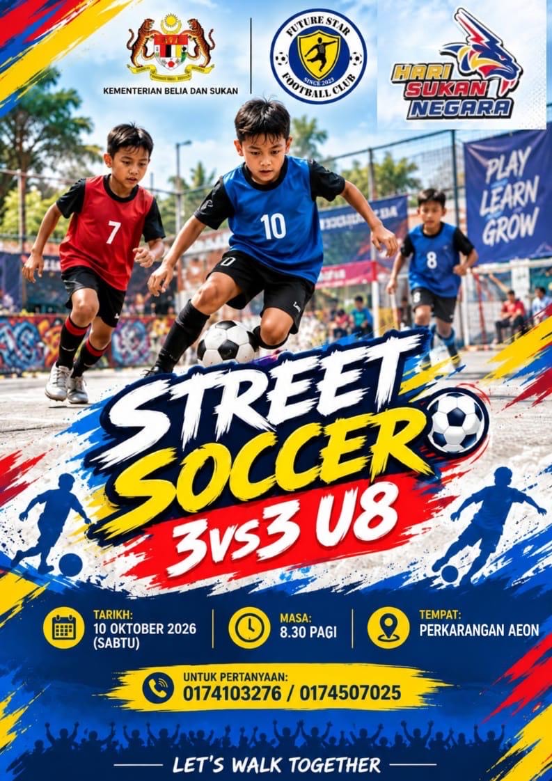 STREET SOCCER 3VS3 U8 HARI SUKAN NEGARA 2026 PERINGKAT DAERAH MANJUNG