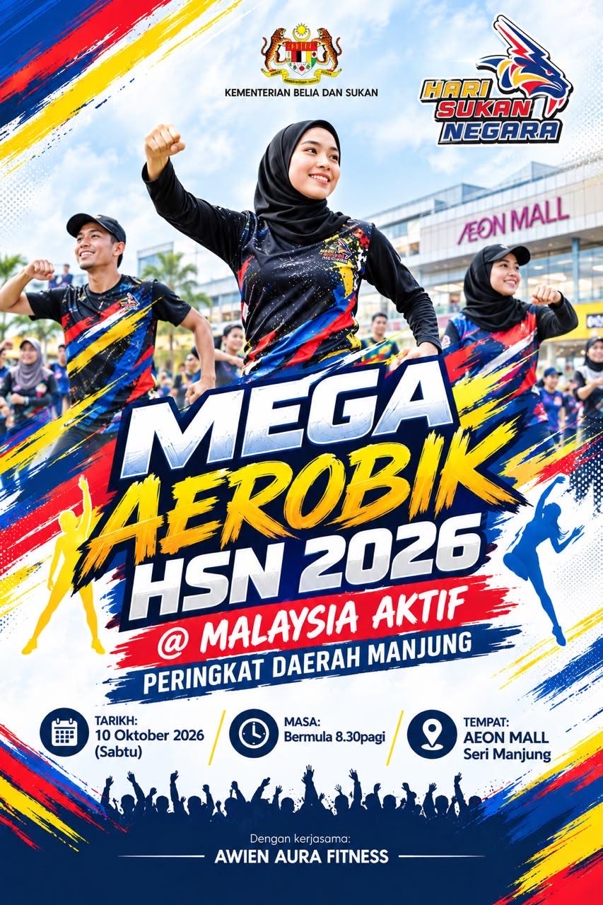 MEGA AEROBIK HARI SUKAN NEGARA 2026 PERINGKAT DAERAH MANJUNG