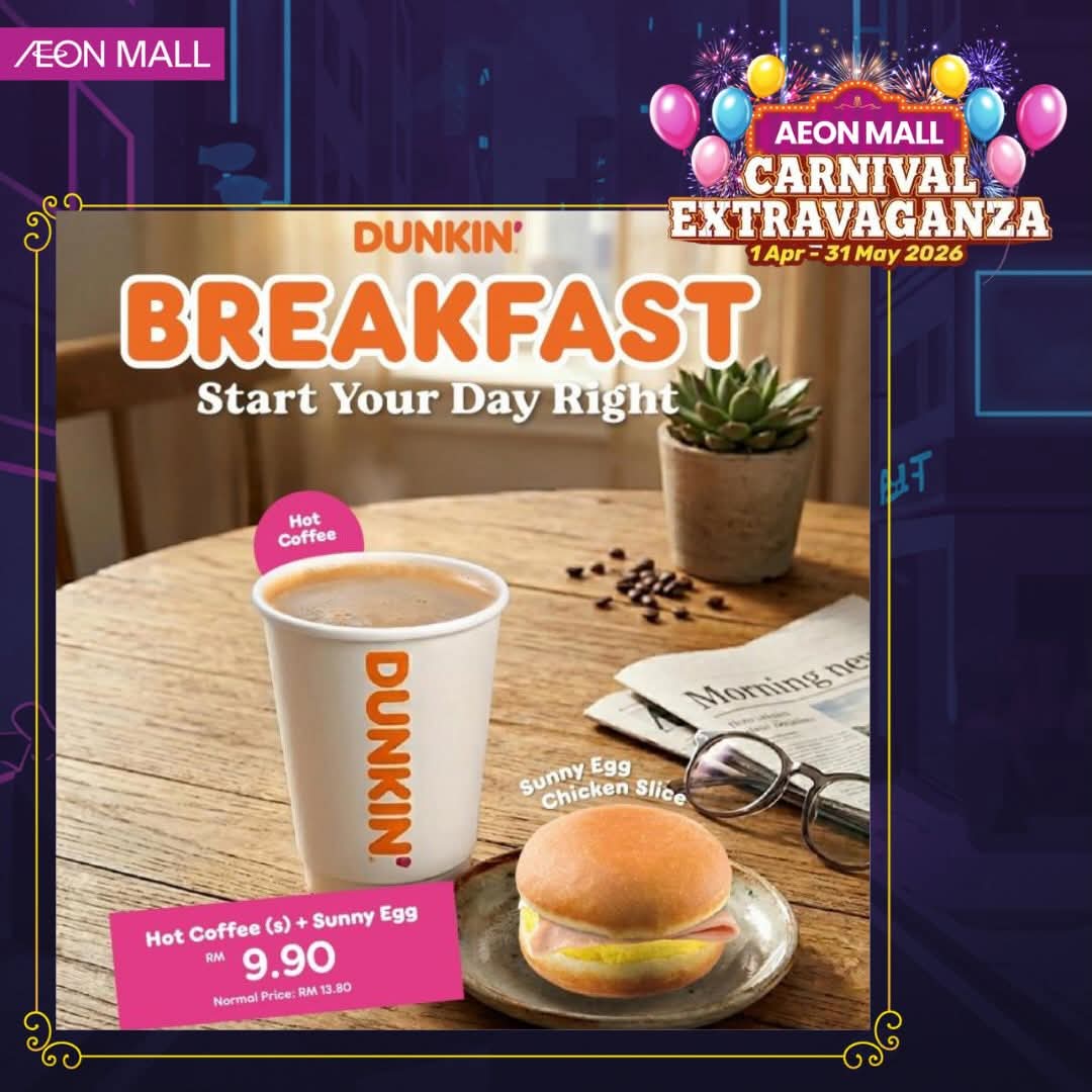CARNIVAL EXTRAVAGANZA PROMOTION -DUNKIN BREAKFAST START YOUR DAY RIGHT