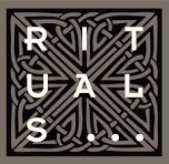 RITUALS...