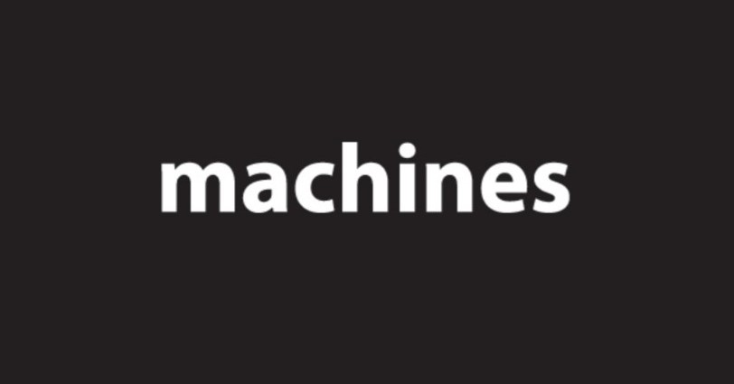 MACHINES